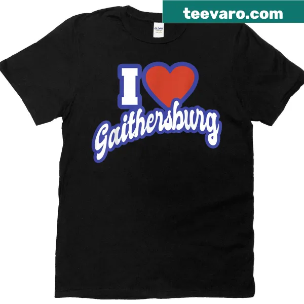 I Love Gaithersburg Maine t-shirt with bold text