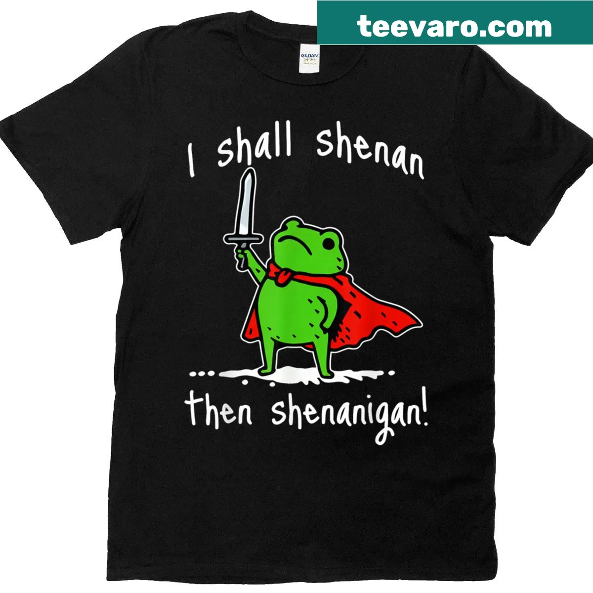 Playful shirt with the phrase 'I Shall Shenan Then Shenanigan' in whimsical typography — on a men's t-shirt