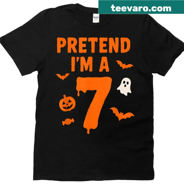 Funny Halloween t-shirt with 'Pretend I'm A 7' text