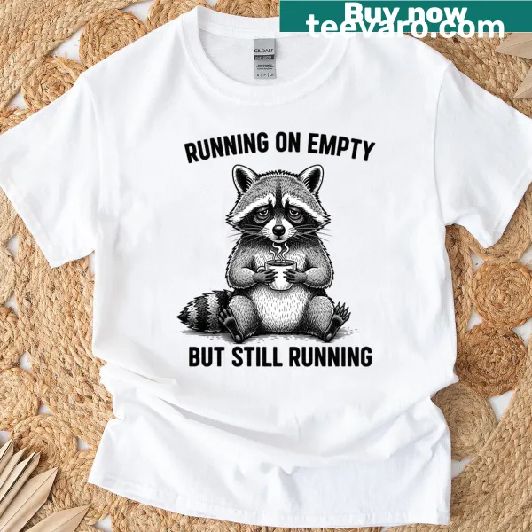 Inspirational t-shirt with 'Running On Empty But Still Running' text