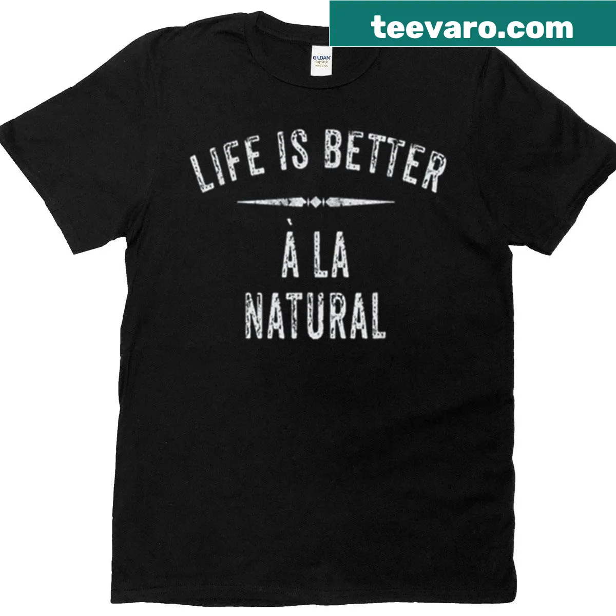 Vintage shirt with the phrase 'Life Is Better A La Natural' promoting nature appreciation. — on a men's t-shirt