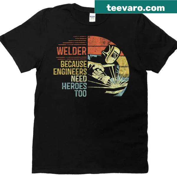 Funny T-shirt for welders with humorous saying about engineers