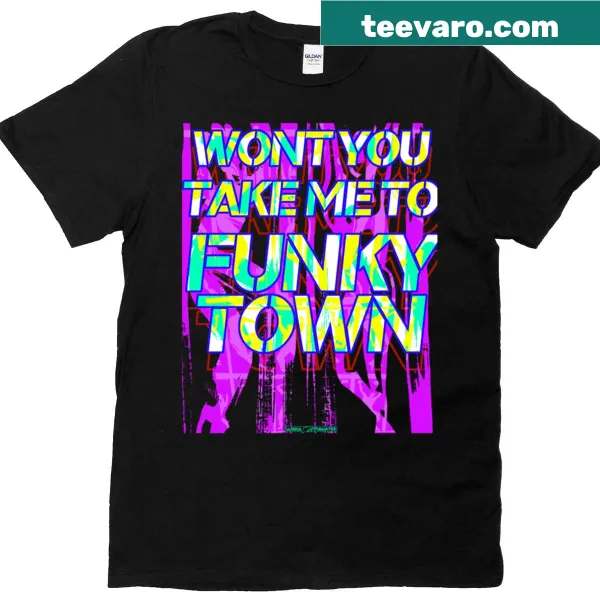 T-shirt with 'Won't You Take Me To Funky Town' fun graphic