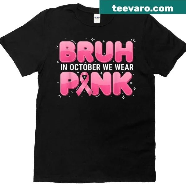 T-shirt with the phrase 'In October We Wear Pink' for Breast Cancer Awareness
