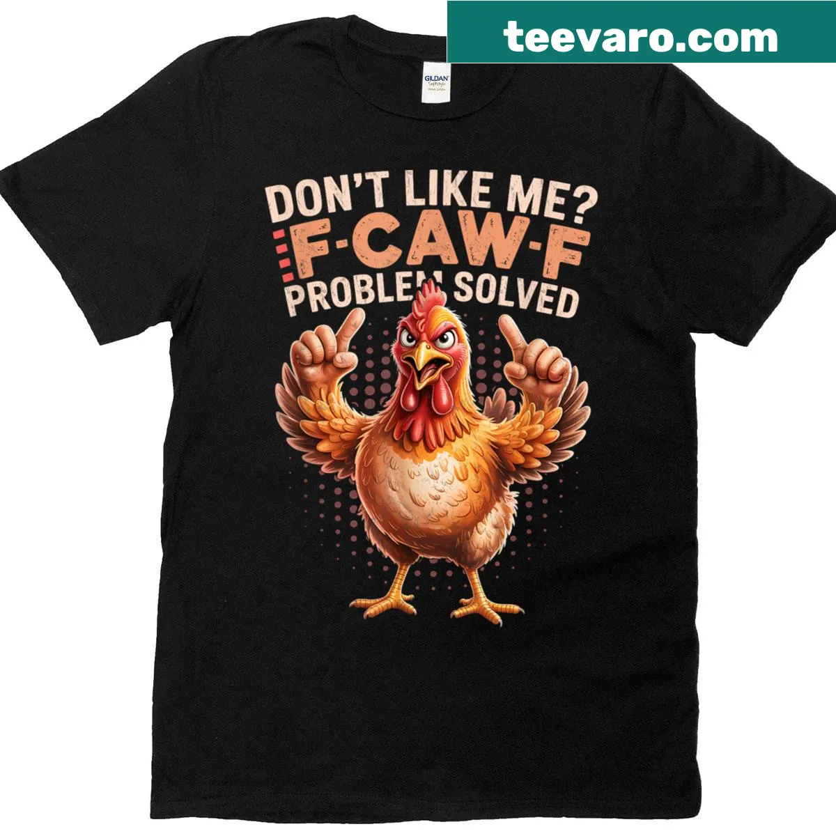 Sarcastic chicken-themed T-shirt with humorous phrase — on a men's t-shirt
