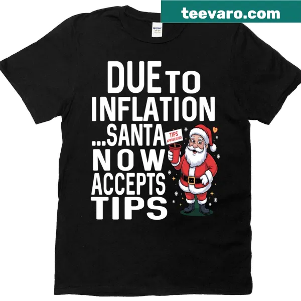 Humorous T-shirt featuring Santa accepting tips due to inflation