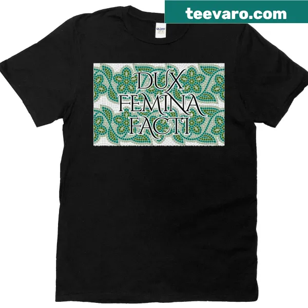 Mosaic T-shirt featuring the phrase Dux Femina Facti
