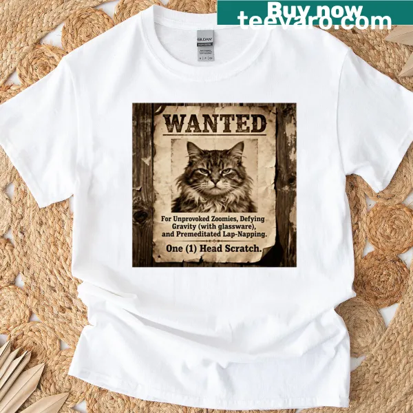 Funny cat wanted poster T-shirt for cat lovers