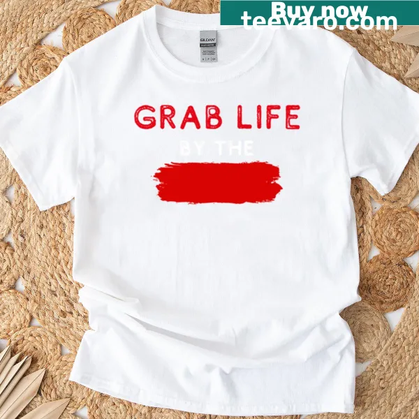 T-shirt with the motivational phrase 'Grab Life' in engaging typography