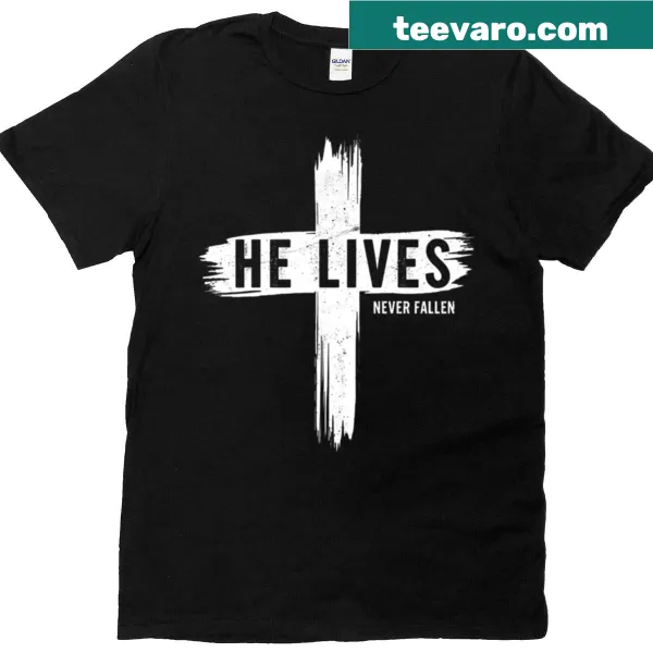 Christian T-shirt with 'He Lives Never Fallen' message