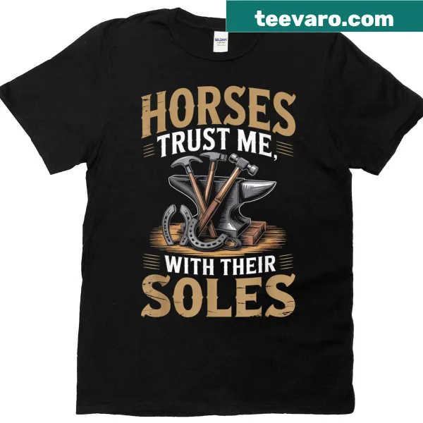 T-shirt honoring horse shoers and farriers with a trust theme