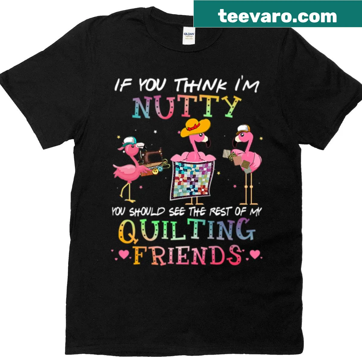 Funny quilting T-shirt with 'If You Think I'm Nutty' text — on a men's t-shirt