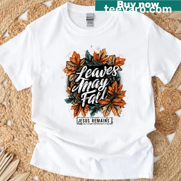 Autumn-themed t-shirt with fallen leaves and a faith-based message about Jesus.