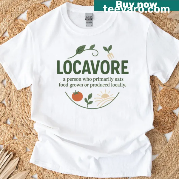 T-shirt with 'Locavore' phrase promoting local food consumption