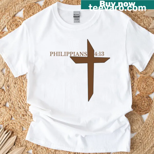 Inspirational Bible verse shirt with Philippians 4:13 design
