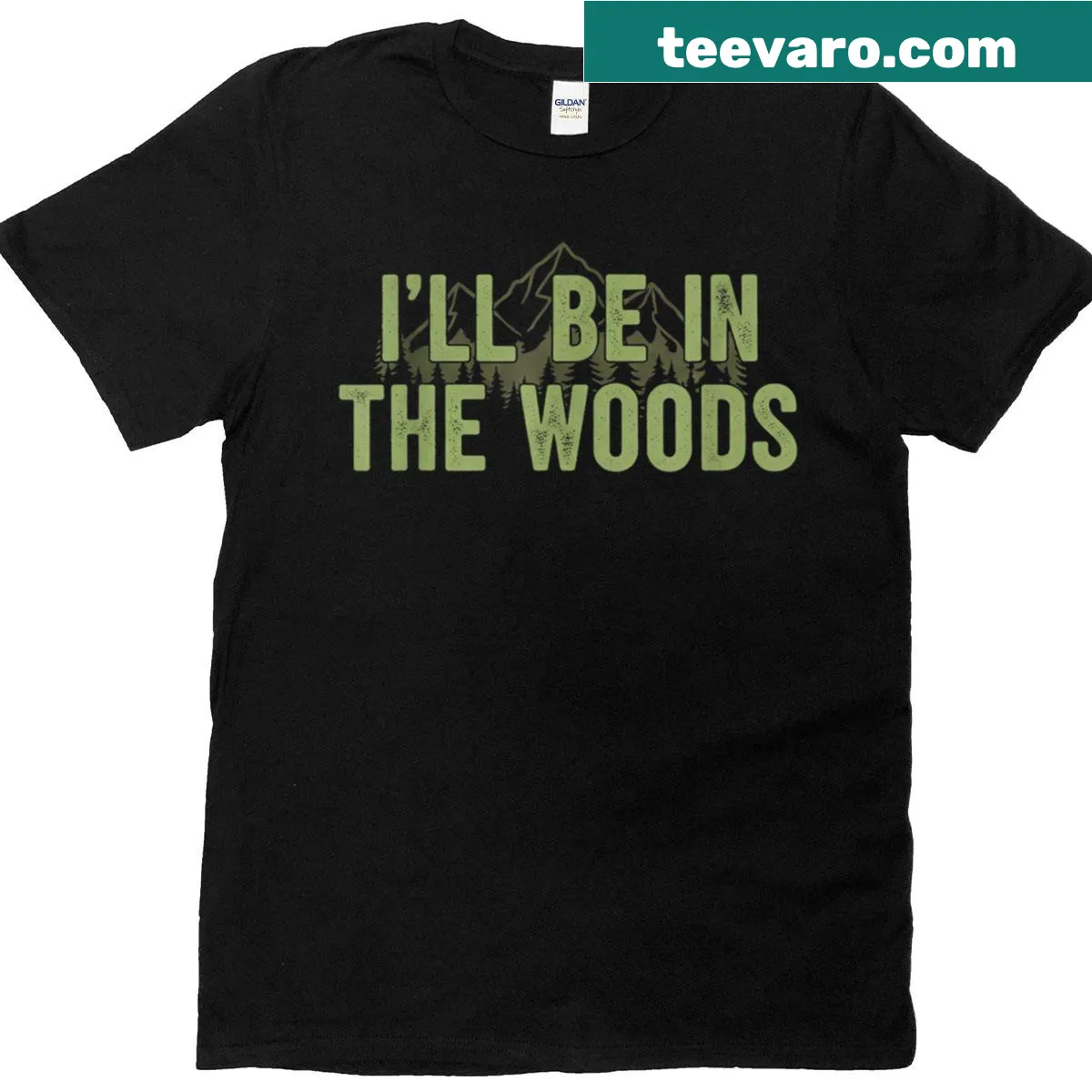 Men's tee with 'I'll Be In The Woods' hunting graphic — on a men's t-shirt