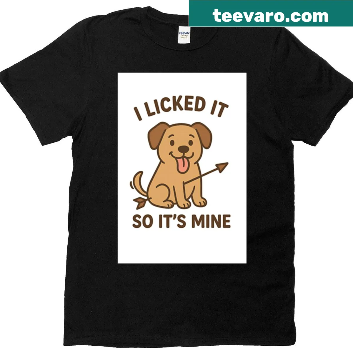 T-shirt with the phrase 'I Licked It So Its Mine' in bold letters — on a men's t-shirt
