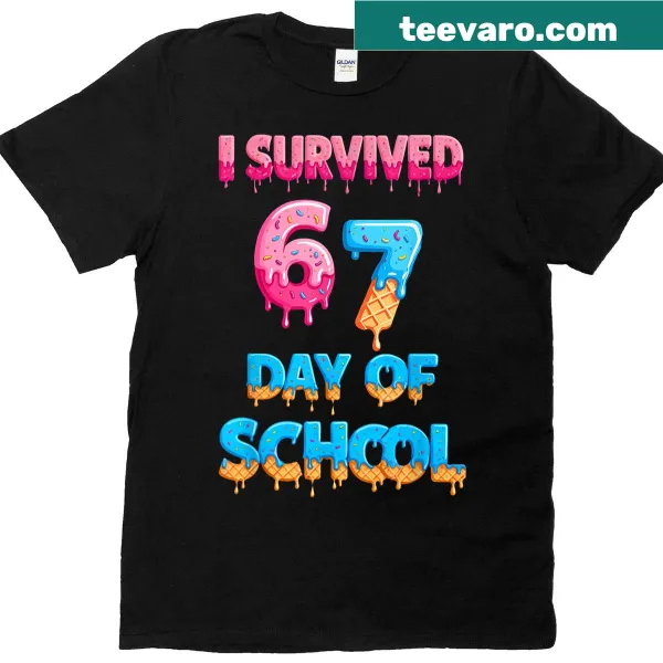 T-shirt with the phrase 'I Survived 67 Days Of School' in humorous typography