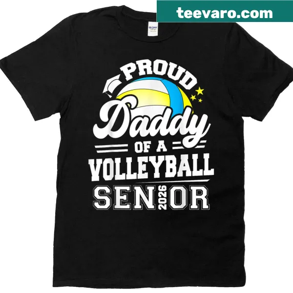 Proud Daddy graphic for Volleyball Senior 2026 graduation T-shirt