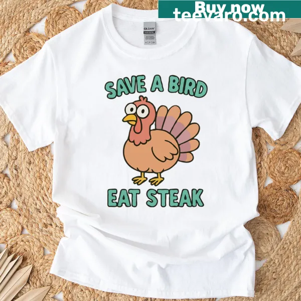 Funny turkey saving steak design on a t-shirt