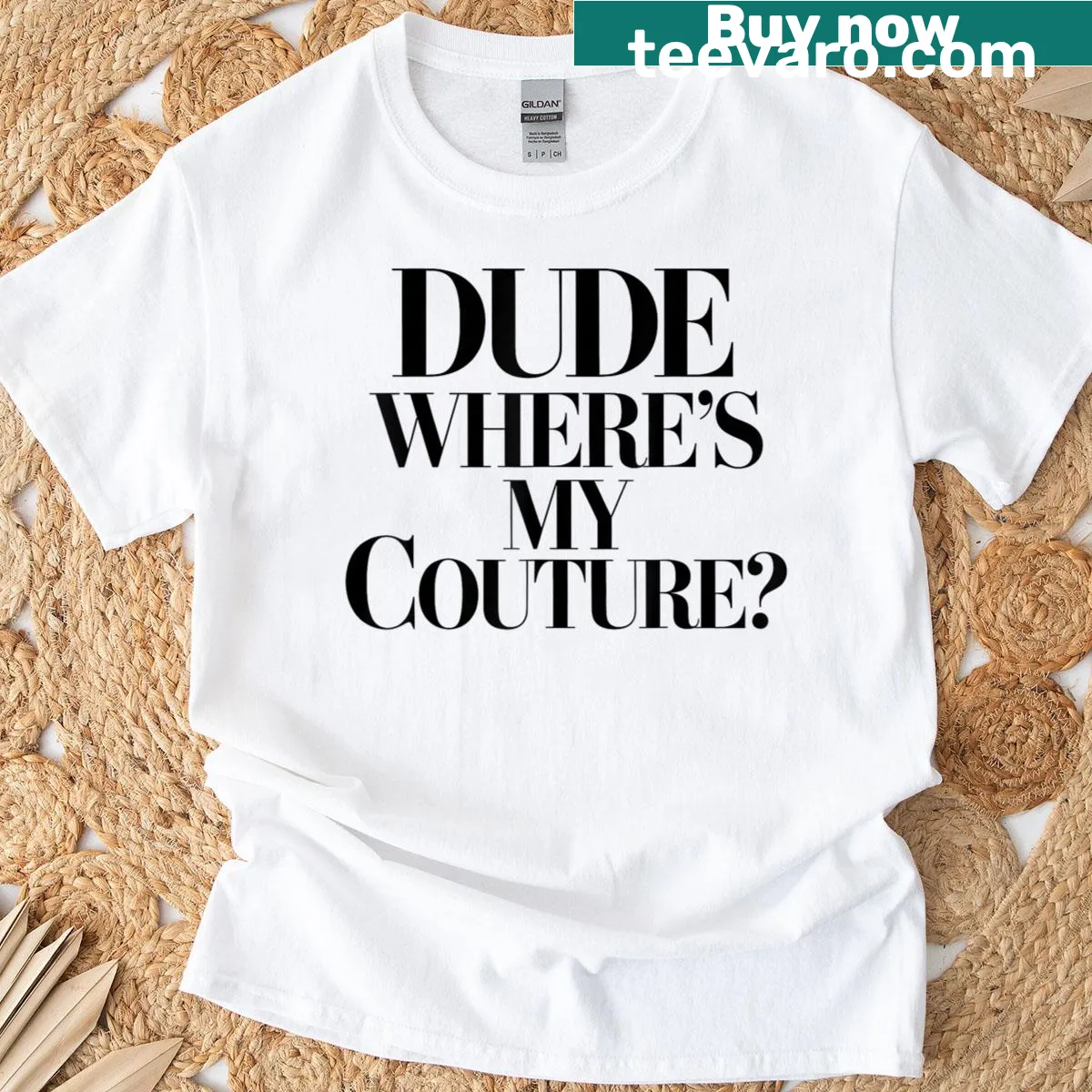 Funny typography t-shirt with the phrase 'Dude, where's my couture?' — on a men's t-shirt