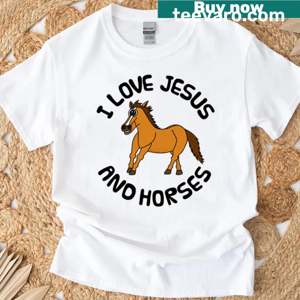 Graphic tee featuring 'I Love Jesus And Horses' with an illustration of horses.
