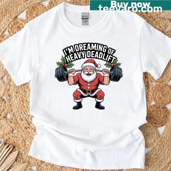 Funny deadlift Christmas saying graphic T-shirt.