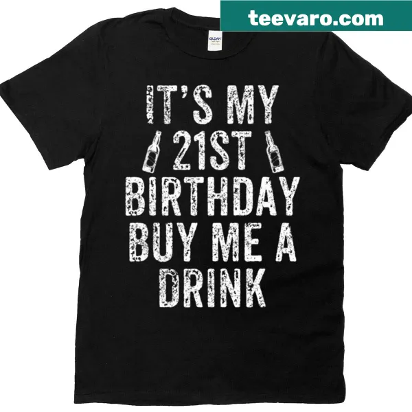 Funny 21st birthday T-shirt with humorous drink phrase