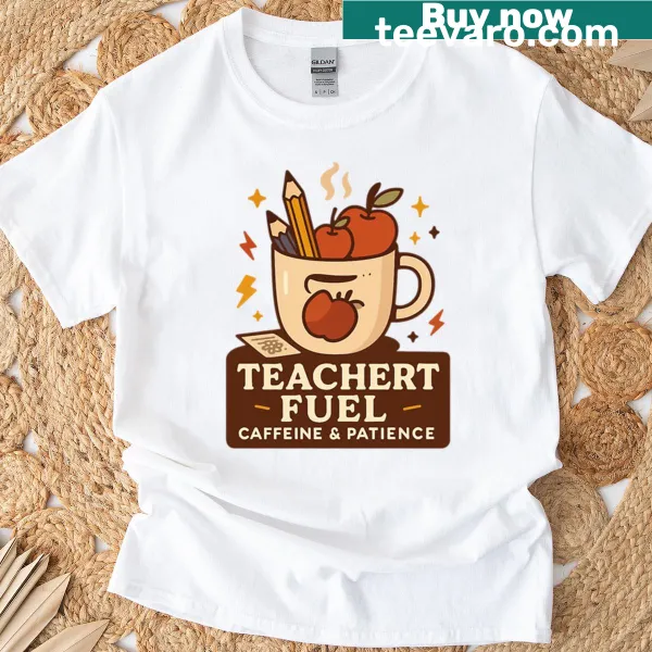 Teacher t-shirt with humorous caffeine and patience graphic