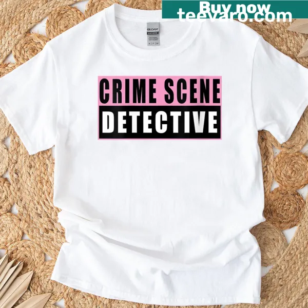 Funny crime scene detective T-shirt with bold typography