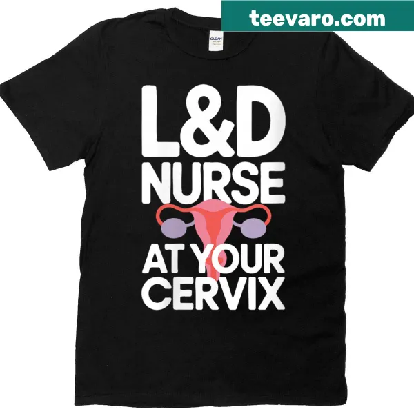 Funny nurse shirt for labor and delivery professionals