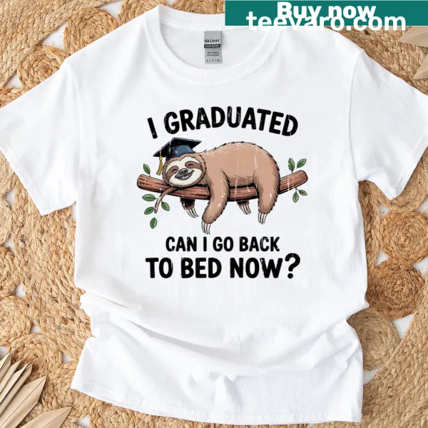Funny graduation t-shirt with text about wanting to sleep after graduating