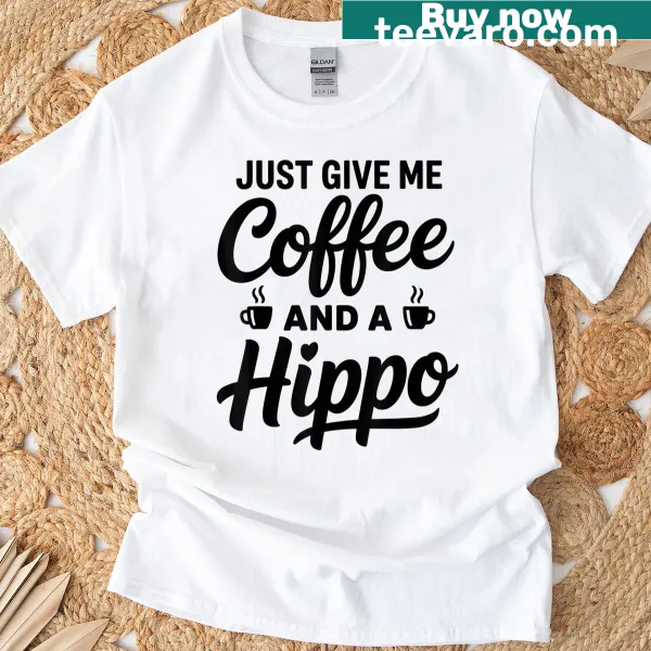 Funny coffee-themed tee with a hippo graphic and humorous text