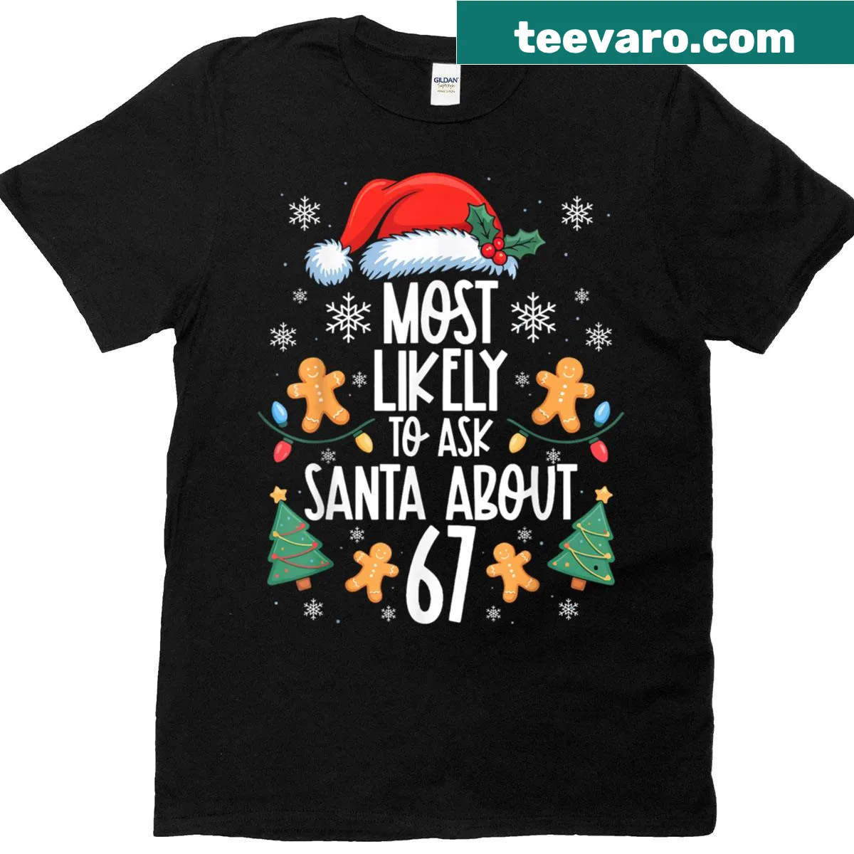 Funny Christmas t-shirt asking Santa About 67 — on a men's t-shirt