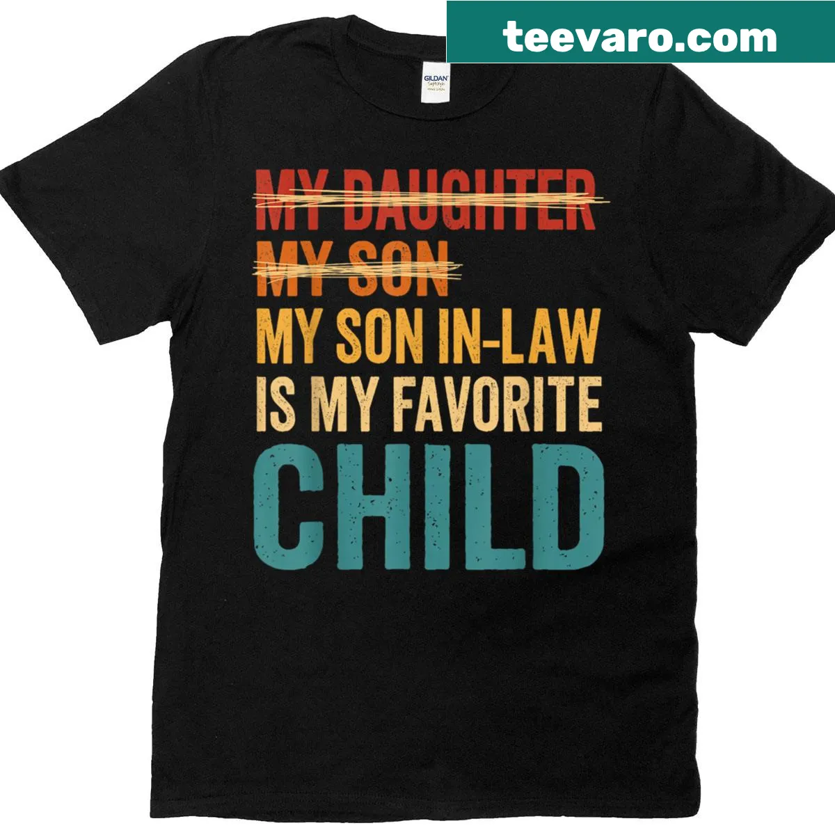 Funny t-shirt stating 'My Son In Law Is My Favorite Child' in bold text — on a men's t-shirt