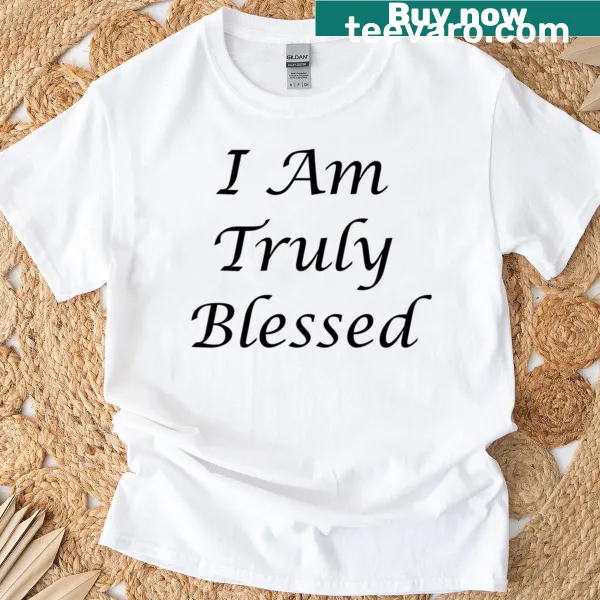 Typography t-shirt featuring the phrase 'Truly Blessed' prominently displayed