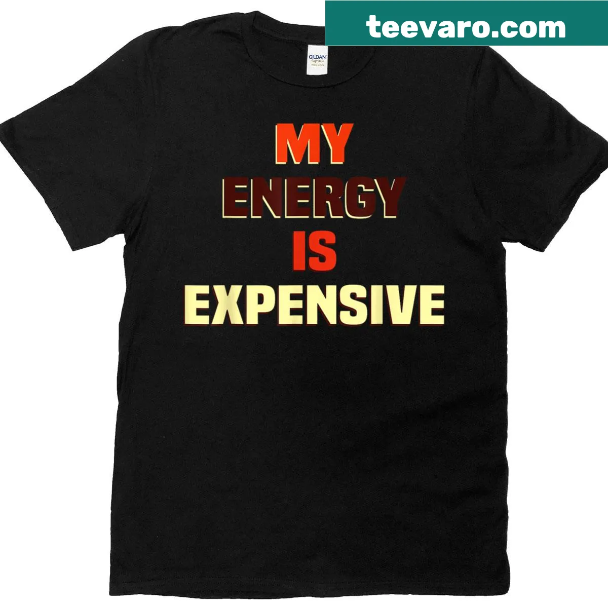 Funny quote about expensive energy displayed in bold text — on a men's t-shirt