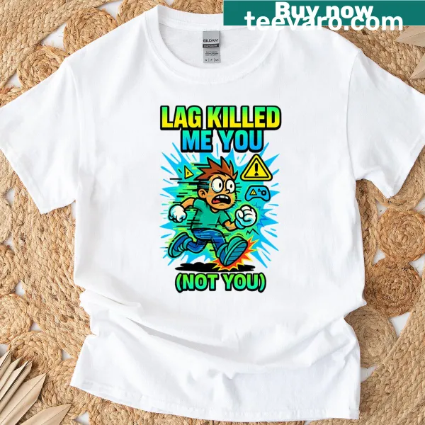 Retro gamer t-shirt with humorous 'Lag Killed Me Not You' graphic