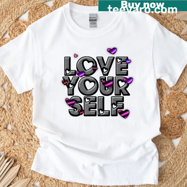 Typography t-shirt promoting self-love with heart motifs