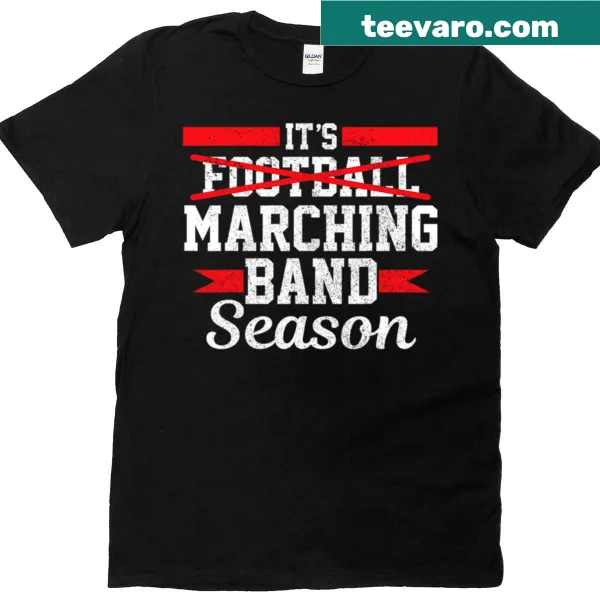 Funny high school band T-shirt declaring it Marching Band Season