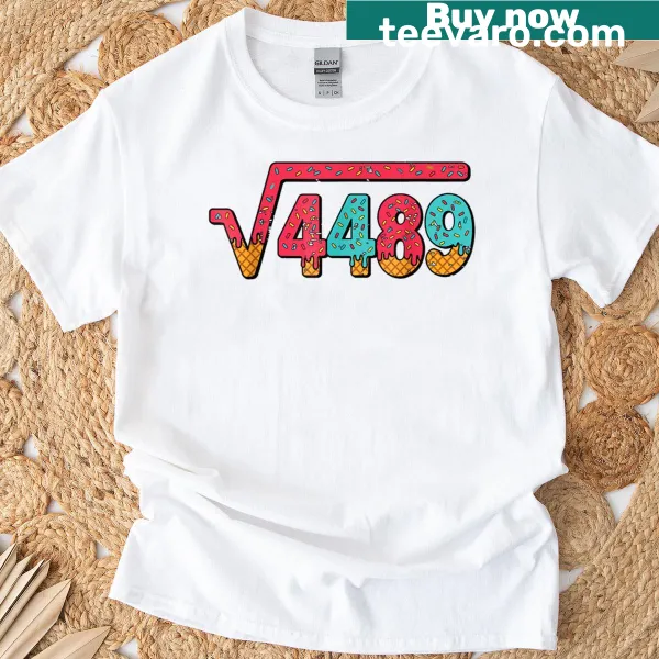 Funny math teacher t-shirt with Square Root 4489 meme design