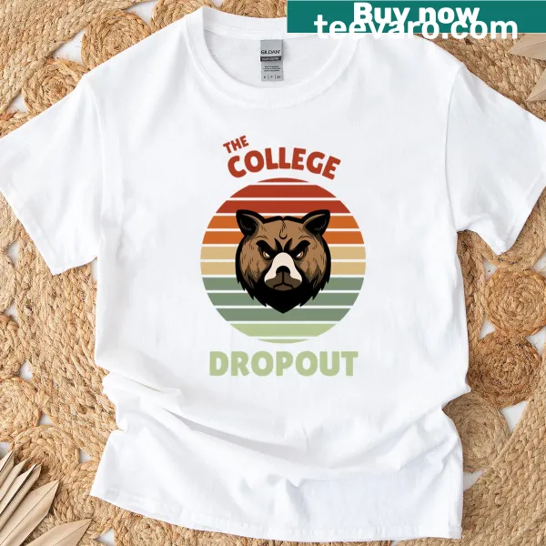 T-shirt with an angry bear illustration, representing college dropout frustrations