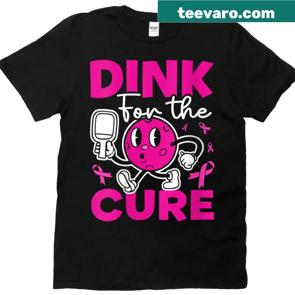 Pink Dink For The Cure shirt with playful pickleball message