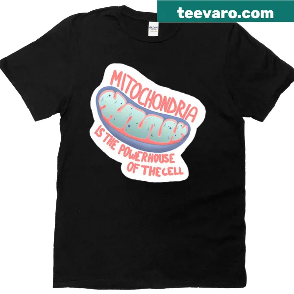 Science t-shirt stating 'Mitochondria Is The Powerhouse Of The Cell'