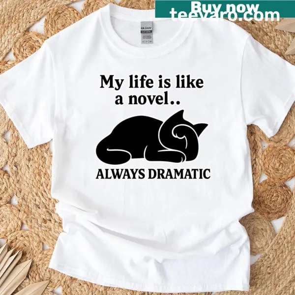 Funny cat silhouette with 'Always Dramatic' text