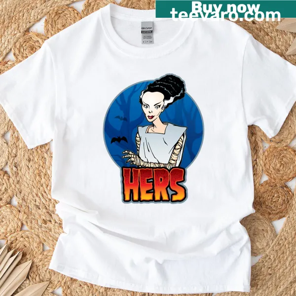 Creative t-shirt featuring Frankenstein's Bride with humorous text