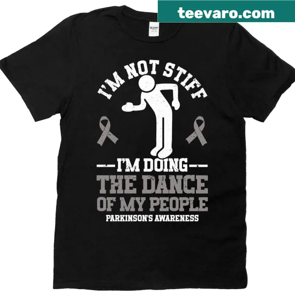 Humorous t-shirt with the phrase I'm Not Stiff for Parkinson's awareness