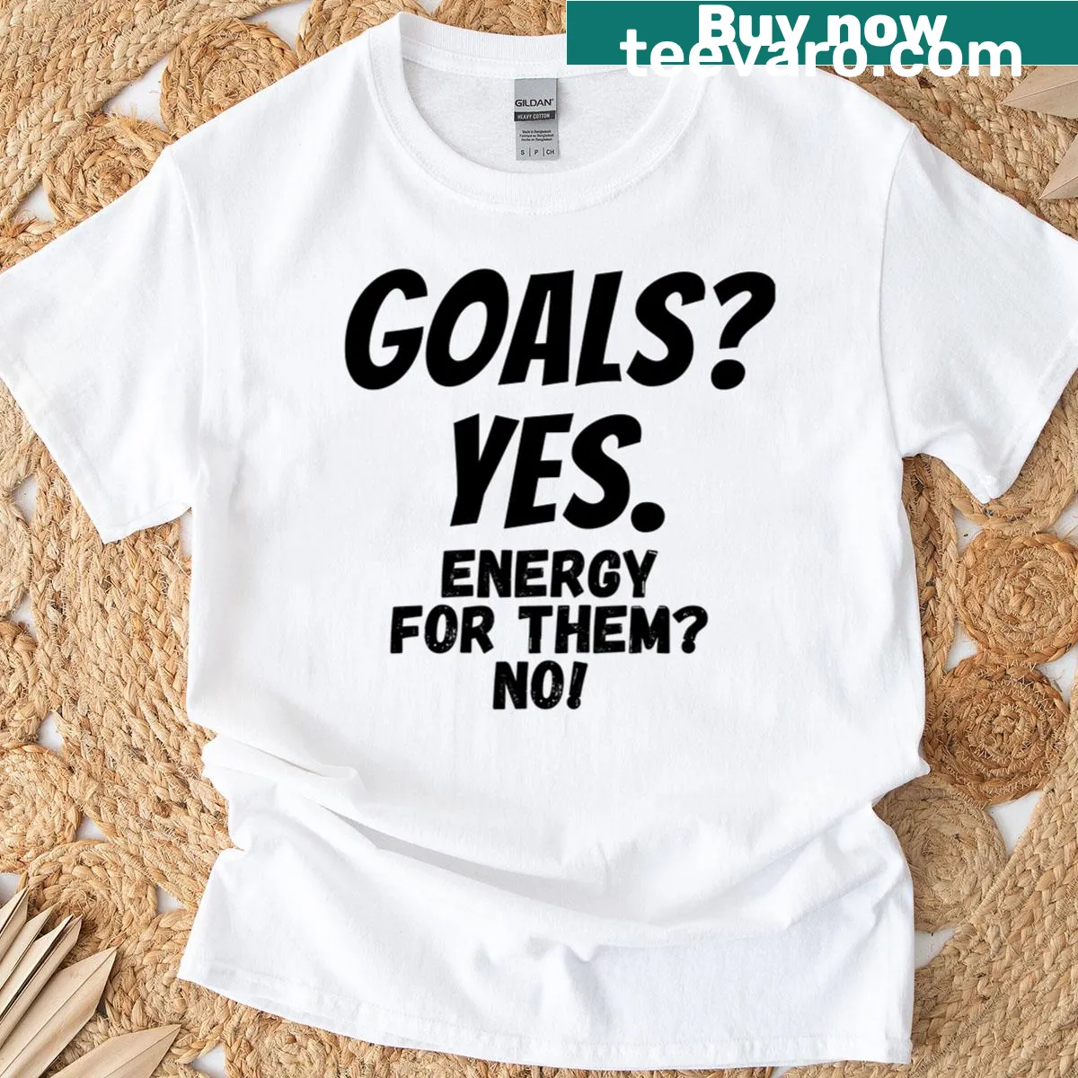 Funny oversized t-shirt with 'Goals Yes Energy No' quote — on a men's t-shirt