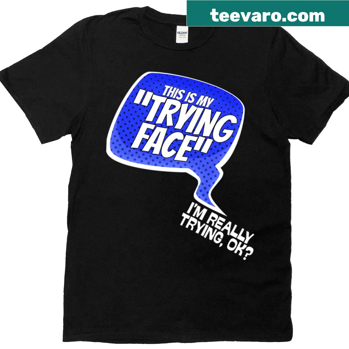 Sarcastic t-shirt with the phrase This Is My Face When Im Trying — on a men's t-shirt
