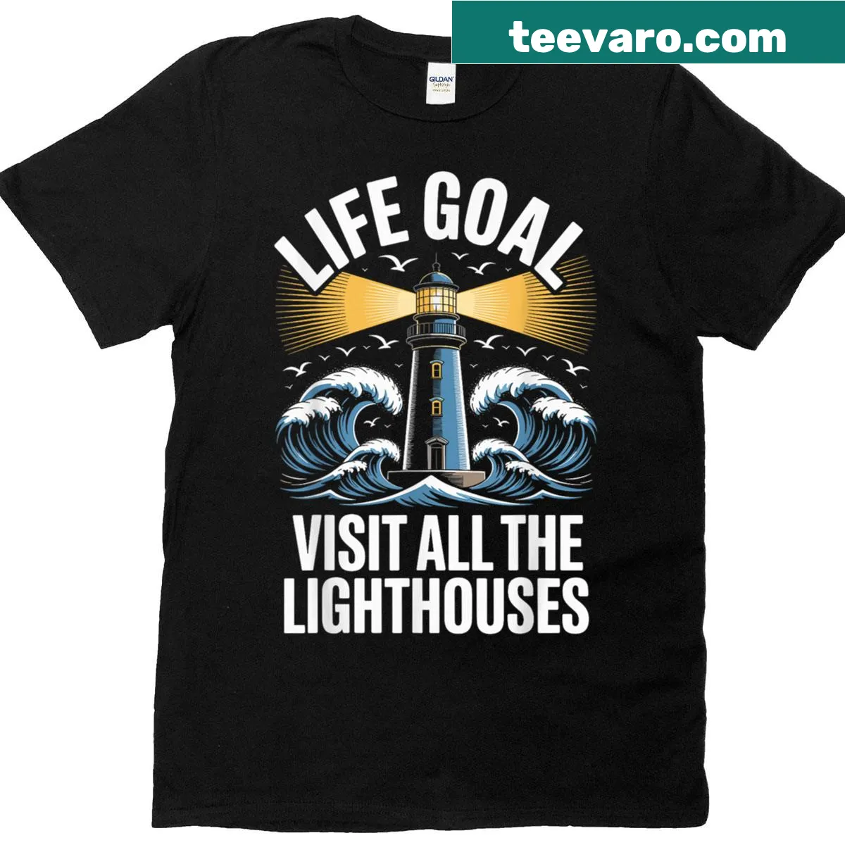 T-shirt with 'Life Goal: Visit All The Lighthouses' in bold typography — on a men's t-shirt